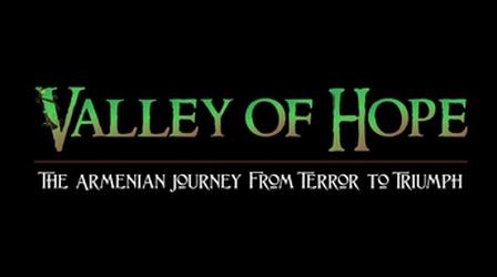 Video thumbnail: Valley PBS Original Documentaries Valley of Hope: The Armenian Journey from Terror to Triumph