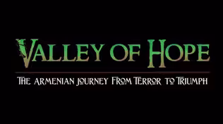 Valley of Hope: The Armenian Journey from Terror to Triumph