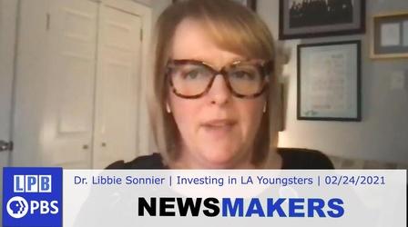 Video thumbnail: Newsmakers Investing in LA.'s Youngest Citizens | Dr. Libbie Sonnier
