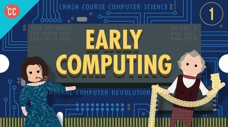 Video thumbnail: Crash Course Computer Science Early Computing: Crash Course Computer Science #1