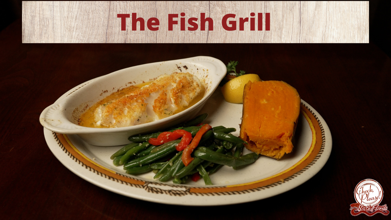 The Fish Grill Check Please South Florida