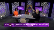 Dental Care: Brushing Up on Your Health