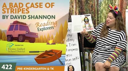 Video thumbnail: Reading Explorers PK-TK-422: A Bad Case of Stripes by David Shannon