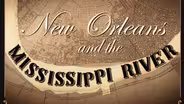New Orleans and the Mississippi River