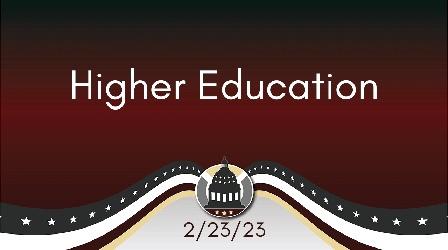 Video thumbnail: Your Legislators Higher Education 2/23/23