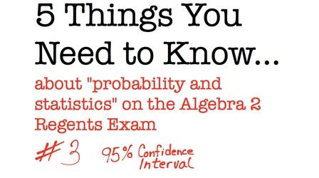 Video thumbnail: Regents Review CC Algebra II 95% Confidence Intervals