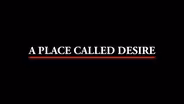 A Place Called Desire promo :30