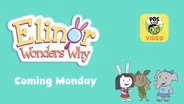 Elinor Wonders Why Premieres this Monday!