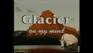 Glacier on My Mind