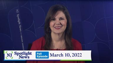 NJ Spotlight News: March 10, 2022