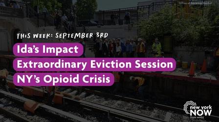 Video thumbnail: New York NOW Ida's Impact, Extraordinary Eviction Session, Opioid Crisis