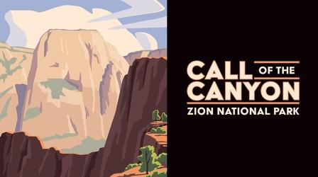 Video thumbnail: Call of the Canyon: Zion National Park Call of the Canyon: Zion National Park | Promo