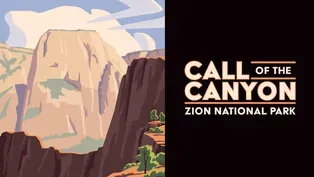 Call of the Canyon: Zion National Park | Promo