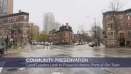 Local Leaders Look to Preserve Historic Parts of Old Town