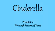 Cinderella: Presented by Newburgh Academy of Dance