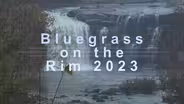 Bluegrass on the Rim 2023
