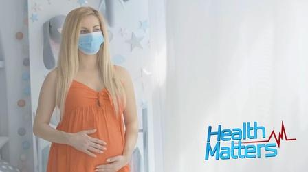 Video thumbnail: Health Matters: Television for Life Pregnancy and Covid-19 Vaccines
