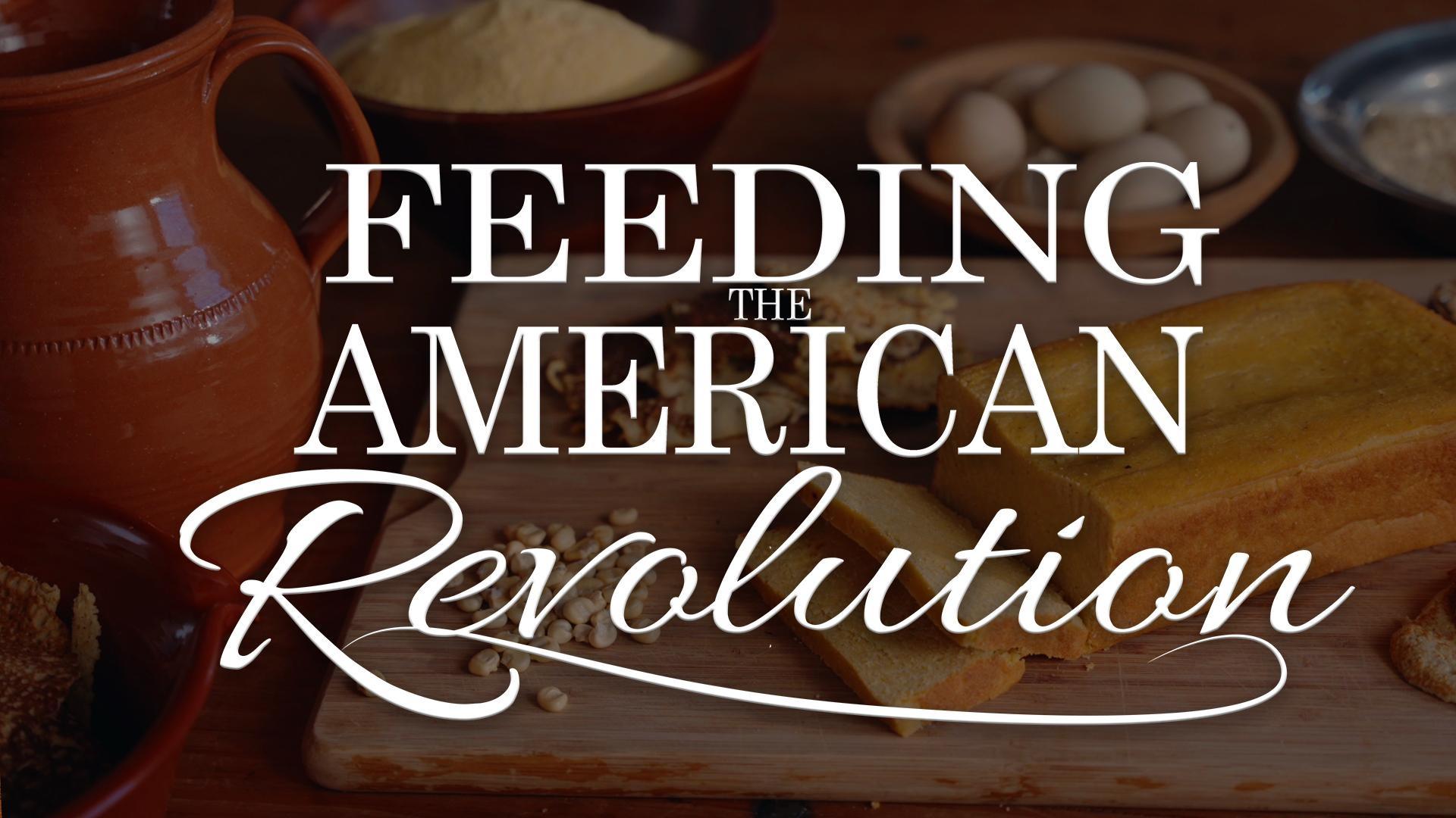 Feeding the American Revolution