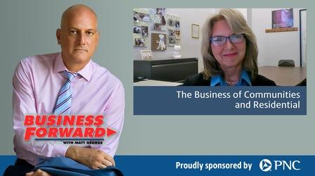 Video thumbnail: Business Forward S02 E51: The Business of Communities and Residential