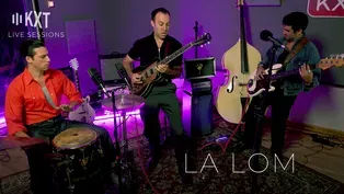 LA LOM Full KXT Live Session