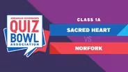 Quiz Bowl 2023 - 1A Sacred Heart vs. Norfork