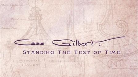 Video thumbnail: Minnesota Experience Cass GIlbert: Standing the Test of Time | Preview