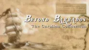 Beyond Barbados: The Carolina Connection