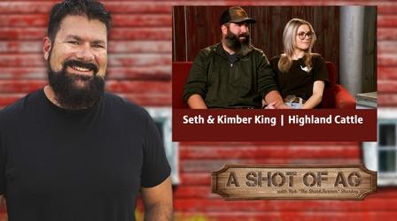 Video thumbnail: A Shot of AG S03 E22: Seth & Kimber King | Highland Cattle