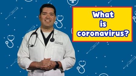Video thumbnail: Meet the Helpers Meet The Helpers | COVID: What is Coronavirus?