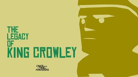 Video thumbnail: Once Upon A Time In Arkansas Once Upon a Time in Arkansas: The Legend of King Crowley