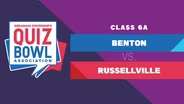 Quiz Bowl 2026: 6A – BENTON vs. RUSSELLVILLE