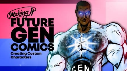 Video thumbnail: Making It FutureGen Comics creates superheroes along with art students