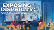 Exposing Disparity: COVID-19’s Lasting Impacts