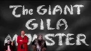 The Giant Gila Monster