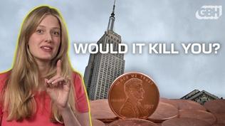 Would a Penny Dropped from the Empire State Building Kill You?