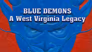 Blue Demons: A West Virginia Legacy