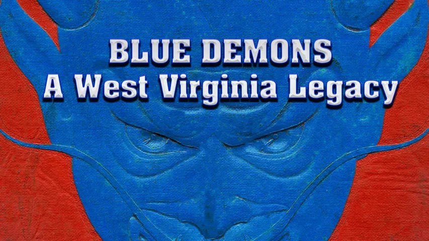 Blue Demons: A West Virginia Legacy