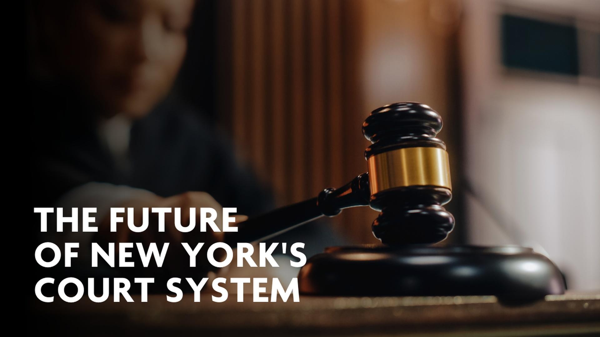 Reimagining The Future Of New York S Courts New York Now Thirteen Reimagining The Future Of New York S Courts New York Now Thirteen