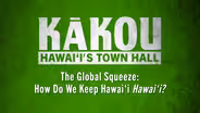 The Global Squeeze: How Do We Keep Hawaiʻi Hawaiʻi?