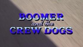Video thumbnail: Flashback 57 Boomer and the Crew Dogs, 1992