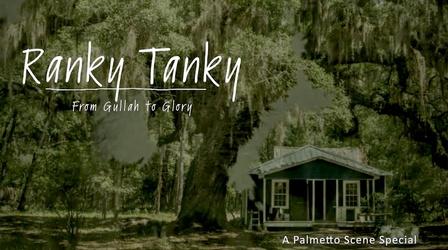 Video thumbnail: Palmetto Scene Ranky Tanky - From Gullah to Glory