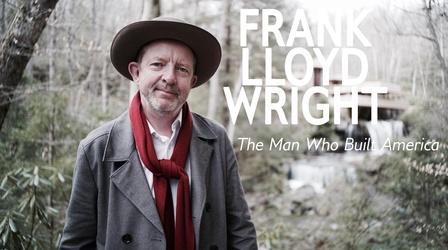 Video thumbnail: Frank Lloyd Wright: The Man Who Built America Frank Lloyd Wright: The Man Who Built America
