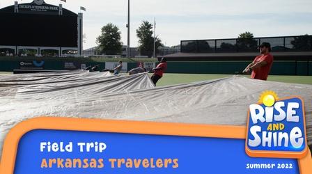 Video thumbnail: Rise and Shine Arkansas Travelers Field Trip