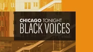 Chicago Tonight: Black Voices, April 17, 2024 - Full Show