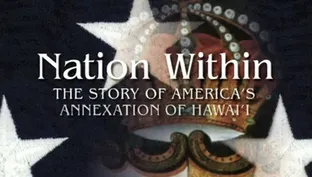 Nation Within: The Story of America's Annexation of Hawaiʻi