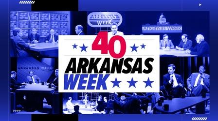 Video thumbnail: Arkansas Week Arkansas Week 40th Anniversary
