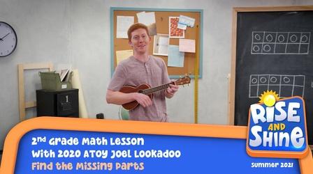 Video thumbnail: Rise and Shine Math Joel Lookadoo Missing Parts