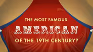P.T. Barnum: The Showman