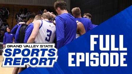 Video thumbnail: Grand Valley State Sports Report 01/10/22 - Full Episode