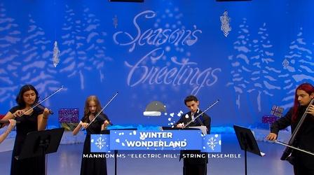 Video thumbnail: Student Spotlight WEB EXTRA:  Mannion MS “Electric Hill” String Ensemble